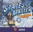 The Solid Truth about States of Matter with Max Axiom, Super Scientist By Agnieszka Biskup, Cynthia Martin (Illustrator), Barbara Schulz (Illustrator) Cover Image