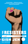 The Resisters: A novel (Vintage Contemporaries) By Gish Jen Cover Image
