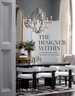 The Designer Within: A Professional Guide to a Well-Styled Home By John McClain Cover Image