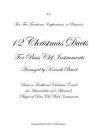 12 Christmas Duets for Bass Clef Instruments: Duets on Traditional Christmas Carols for Intermediate and Advanced Flute Players Cover Image