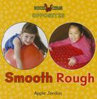 Smooth / Rough (Opposites) By Apple Jordan Cover Image