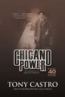 Chicano Power: The Emergence of Mexican America By Tony Castro Cover Image