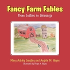 Fancy Farm Fables: From Bullies to Blessings Cover Image