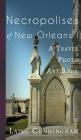 Necropolises of New Orleans I: Cemeteries as Cultural Markers (Travel Photo Art #2) By Laine Cunningham, Angel Leya (Cover Design by) Cover Image