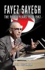 Fayez Sayegh - The Party Years 1938-1947 By Adel Beshara Cover Image