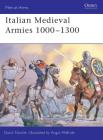 Italian Medieval Armies 1000–1300 (Men-at-Arms) By David Nicolle, Angus McBride (Illustrator) Cover Image