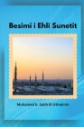 Besimi i Ehli Sunetit By Muhamed B. Salih El Uthejmin Cover Image