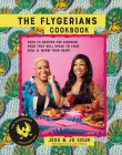 The Flygerians Cookbook: 65 recipes for Nigerian food that will speak to your soul & warm your heart Cover Image
