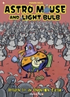 Astro Mouse and Light Bulb Vol. 3: Return to Beyond the Unknown By Fermin Solis Cover Image
