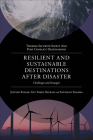 Resilient and Sustainable Destinations After Disaster: Challenges and Strategies By Jeetesh Kumar (Editor), Gül Erkol Bayram (Editor) Cover Image