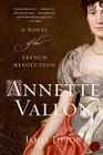 Annette Vallon: A Novel of the French Revolution By James Tipton Cover Image