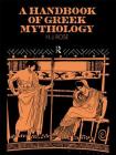 A Handbook of Greek Mythology By H. J. Rose Cover Image