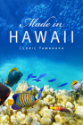Made in Hawaii (World Prose #46) By Cedric Yamanaka Cover Image