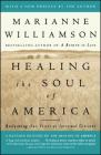 Healing the Soul of America: Reclaiming Our Voices as Spiritual Citizens By Marianne Williamson Cover Image