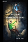 Asteria: Annese Does It Again By Jan M. Hill Cover Image