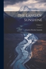 The Land Of Sunshine; Volume 3 Cover Image