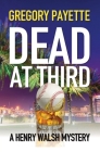 Dead at Third By Gregory Payette Cover Image