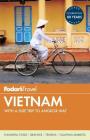 Fodor's Vietnam: With a Side Trip to Angkor Wat By Fodor's Travel Guides Cover Image