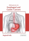 Advances in Esophageal and Gastric Cancers Cover Image
