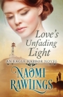 Love's Unfading Light By Naomi Rawlings Cover Image