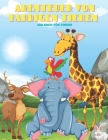 ABENTEUER VON FARBIGEN TIEREN - Malbuch Für Kinder By Alexandra Schiff Cover Image