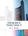 Coloring book of Toronto, Canada. II By K. S. Bank Cover Image
