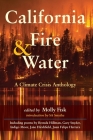 California Fire & Water: A Climate Crisis Anthology By Molly Fisk (Editor) Cover Image