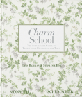 Charm School: The Schumacher Guide to Traditional Decorating for Today By Emma Bazilian, Stephanie Diaz Cover Image
