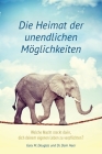 Die Heimat der unendlichen Möglichkeiten (German) By Gary M. Douglas, Dain Heer Cover Image