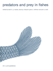 Predators and Prey in Fishes: Proceedings of the 3rd Biennial Conference on the Ethology and Behavioral Ecology of Fishes, Held at Normal, Illinois, (Developments in Environmental Biology of Fishes #2) Cover Image