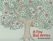 A Few Bad Apples By Aaron Hurley Cover Image