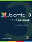 Joomla!(r) 3 Explained: Your Step-By-Step Guide (Joomla! Press) By Stephen Burge Cover Image
