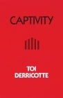 Captivity (Pitt Poetry Series) By Toi Derricotte Cover Image