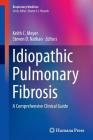 Idiopathic Pulmonary Fibrosis: A Comprehensive Clinical Guide (Respiratory Medicine #9) Cover Image