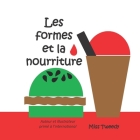 Les formes et la nourriture By Tweedy (Illustrator), Tweedy Cover Image