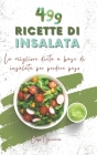 499 Ricette di insalata: La migliore dieta a base di insalata per perdere peso By Capo Guerriero Cover Image