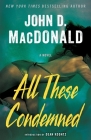 All These Condemned: A Novel Cover Image
