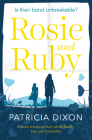 Rosie and Ruby: A Heartwarming Story about Family, Love and Friendship (The Destiny Series) By Patricia Dixon Cover Image