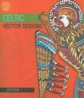 Celtic Vector Designs [With CDROM] (Dover Pictura) By Alan Weller Cover Image