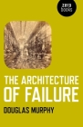The Architecture of Failure Cover Image