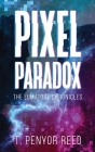 Pixel Paradox: The Lumatore Chronicles By T. Penyor Reed Cover Image