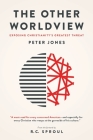 The Other Worldview: Exposing Christianity's Greatest Threat Cover Image