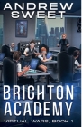 Brighton Academy By Andrew Sweet, Laercio Messias (Cover Design by), Pam Elise (Editor) Cover Image