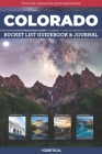 Colorado Bucket List Guidebook & Journal: Helps You Plan & Document Your Adventures in The Top 50 Destinations (Full-color Travel Guide) Cover Image
