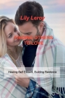 Finding Others to Love: Healing Self Esteem, Building Resilence By Lily Leroy Cover Image