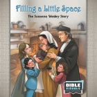 Filling a Little Space: The Susanna Wesley Story By Chrystal Stauffer, Bible Visuals International Cover Image