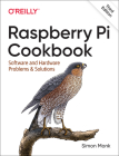Raspberry Pi Cookbook: Software and Hardware Problems and Solutions By Simon Monk Cover Image