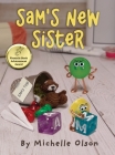 Sam's New Sister: A Sidesplitting Spin on Sibling Rivalry, Jealousy, and Big Brother Emotions for Kids 4-8 Cover Image