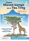 Down Mount Kenya on a Tea Tray: An Adventure with Childhood Obesity By Plum Hutton, Freddie Hodge (Illustrator) Cover Image