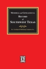 Memorial and Genealogical Record of Southwest Texas By Goodspeed Publishing Company Cover Image